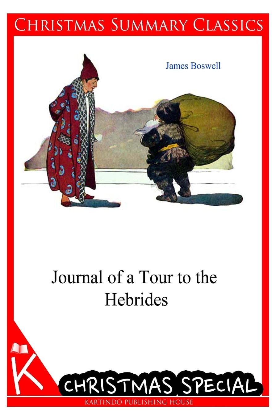 Journal of a Tour to the Hebrides [Christmas Summary Classics]