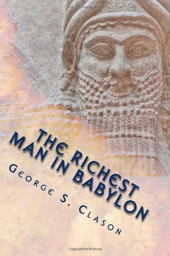 The Richest Man in Babylon Parables of Financial Success