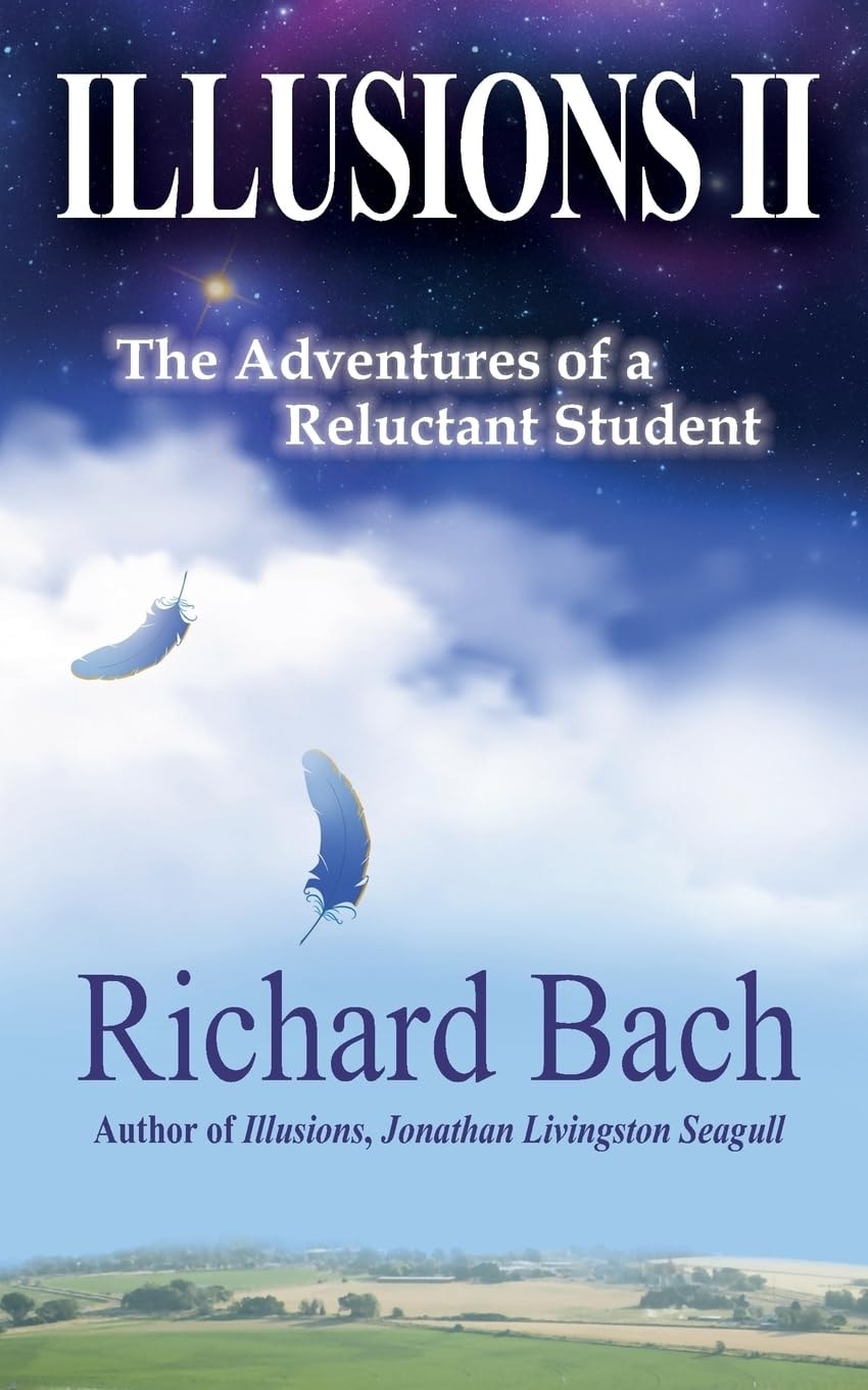 Illusions II The Adventures of a Reluctant Student