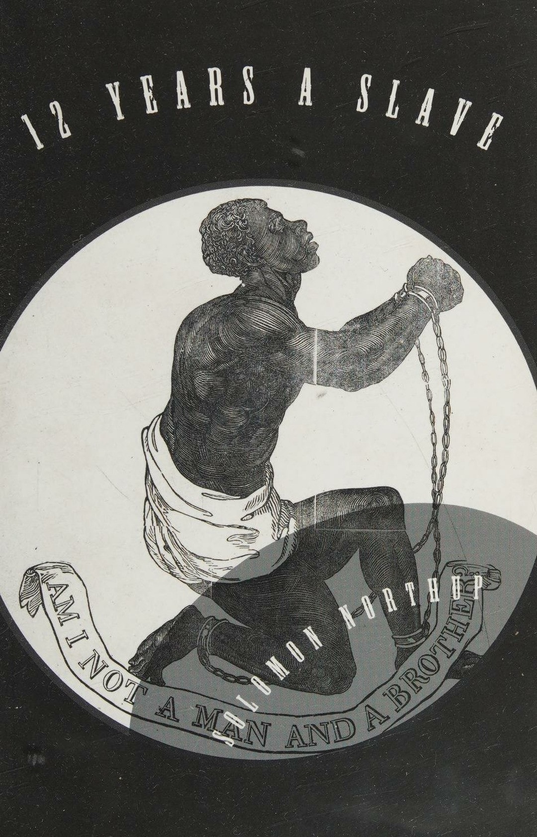 12 Years a Slave A Memoir of Kidnap, Slavery and Liberation