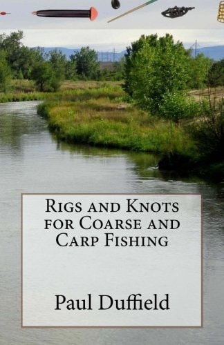 Rigs and Knots for Coarse and Carp Fishing