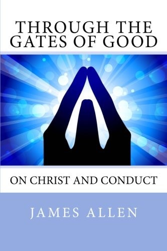 Through the Gates of Good On Christ and Conduct