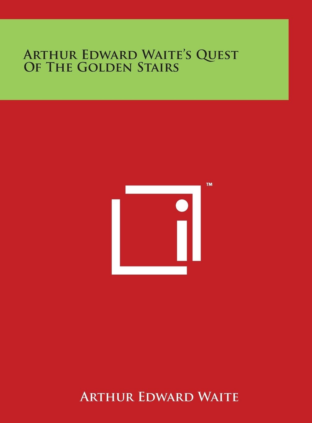 Arthur Edward Waite's Quest of the Golden Stairs