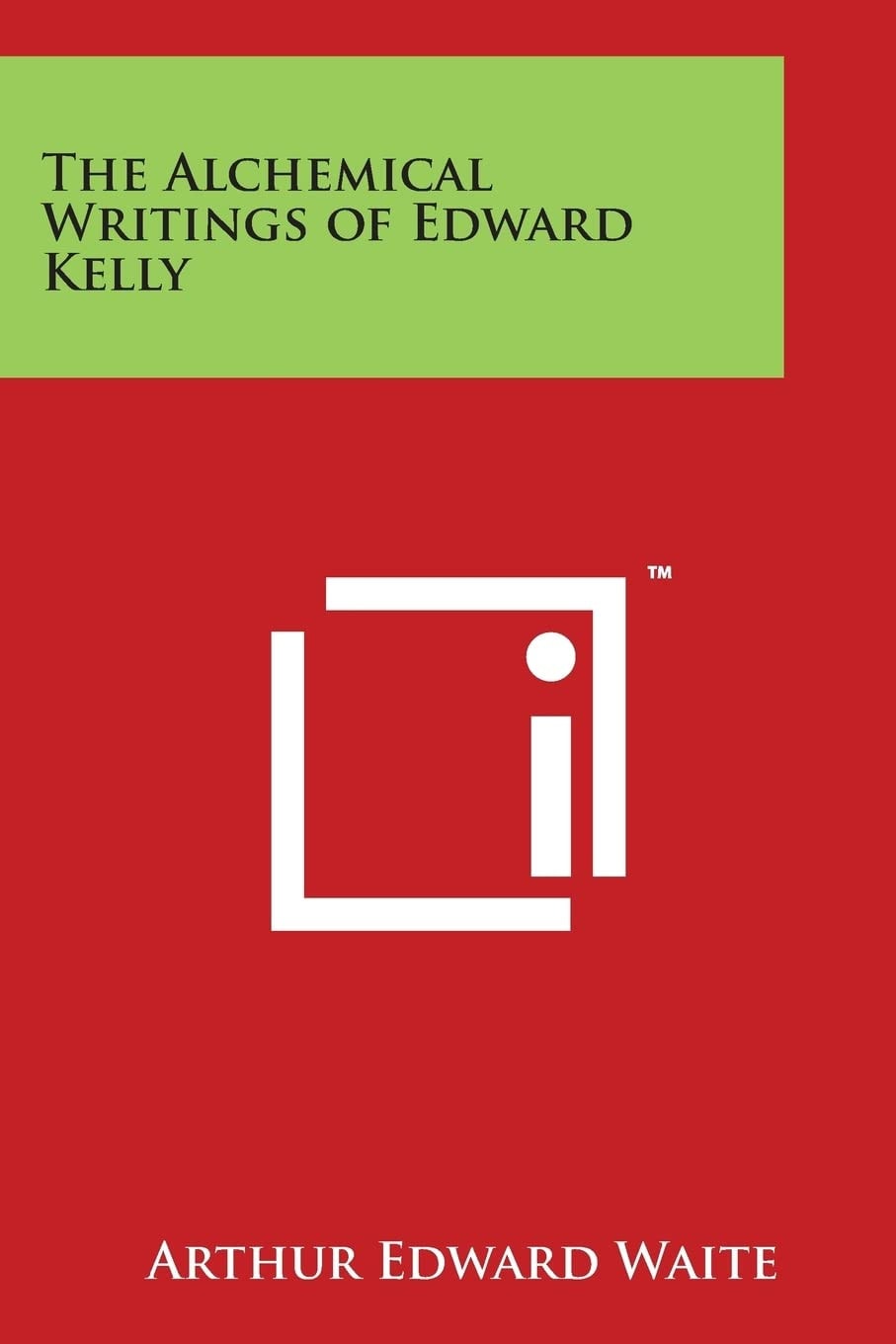 The Alchemical Writings of Edward Kelly