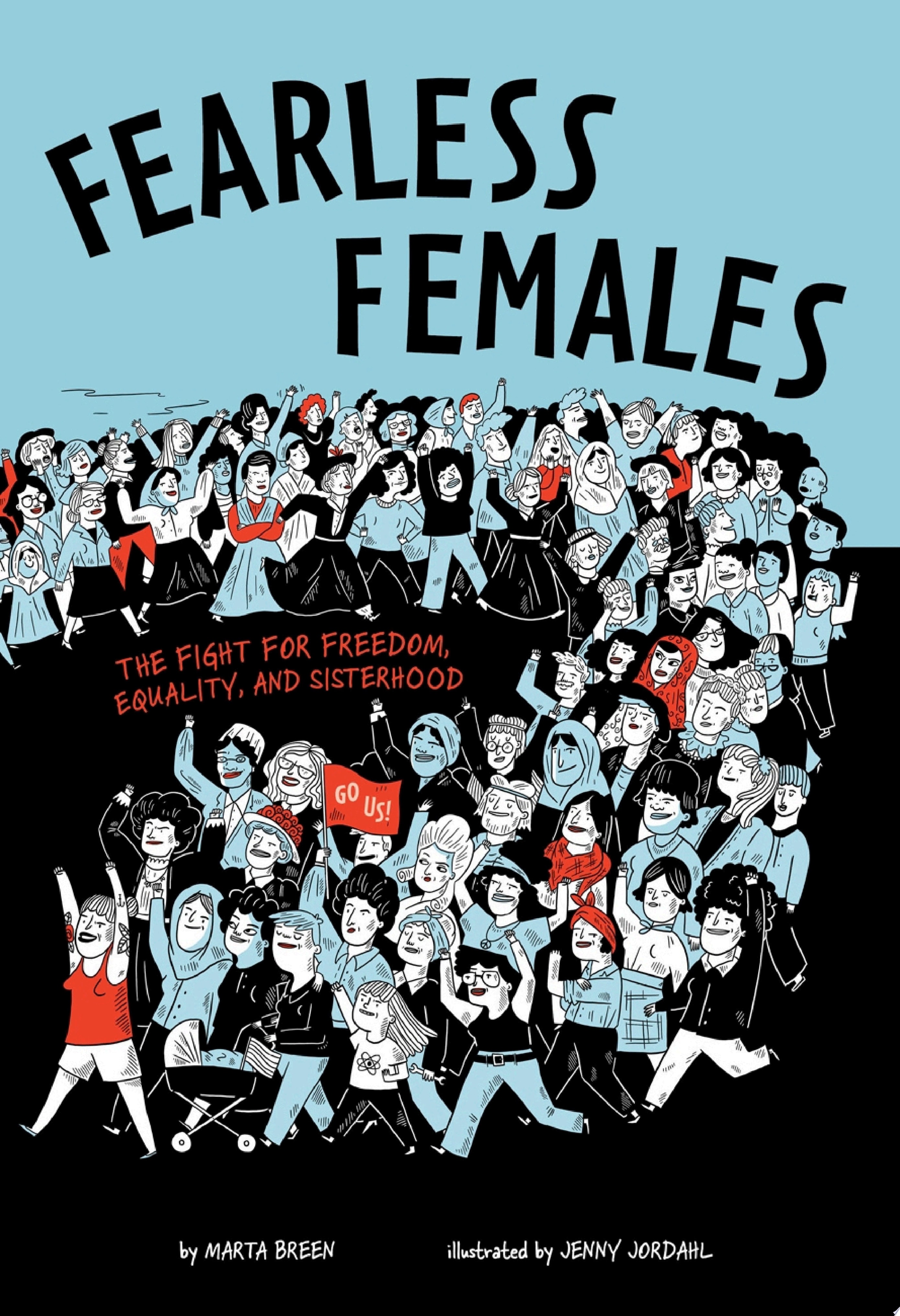 Fearless Females The Fight for Freedom, Equality, and Sisterhood