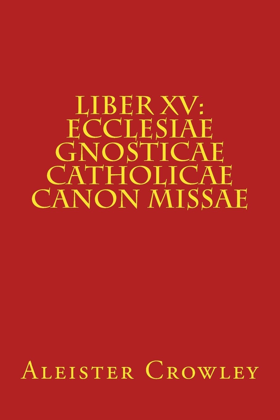 Liber XV Ecclesiae Gnosticae Catholicae Canon Missae