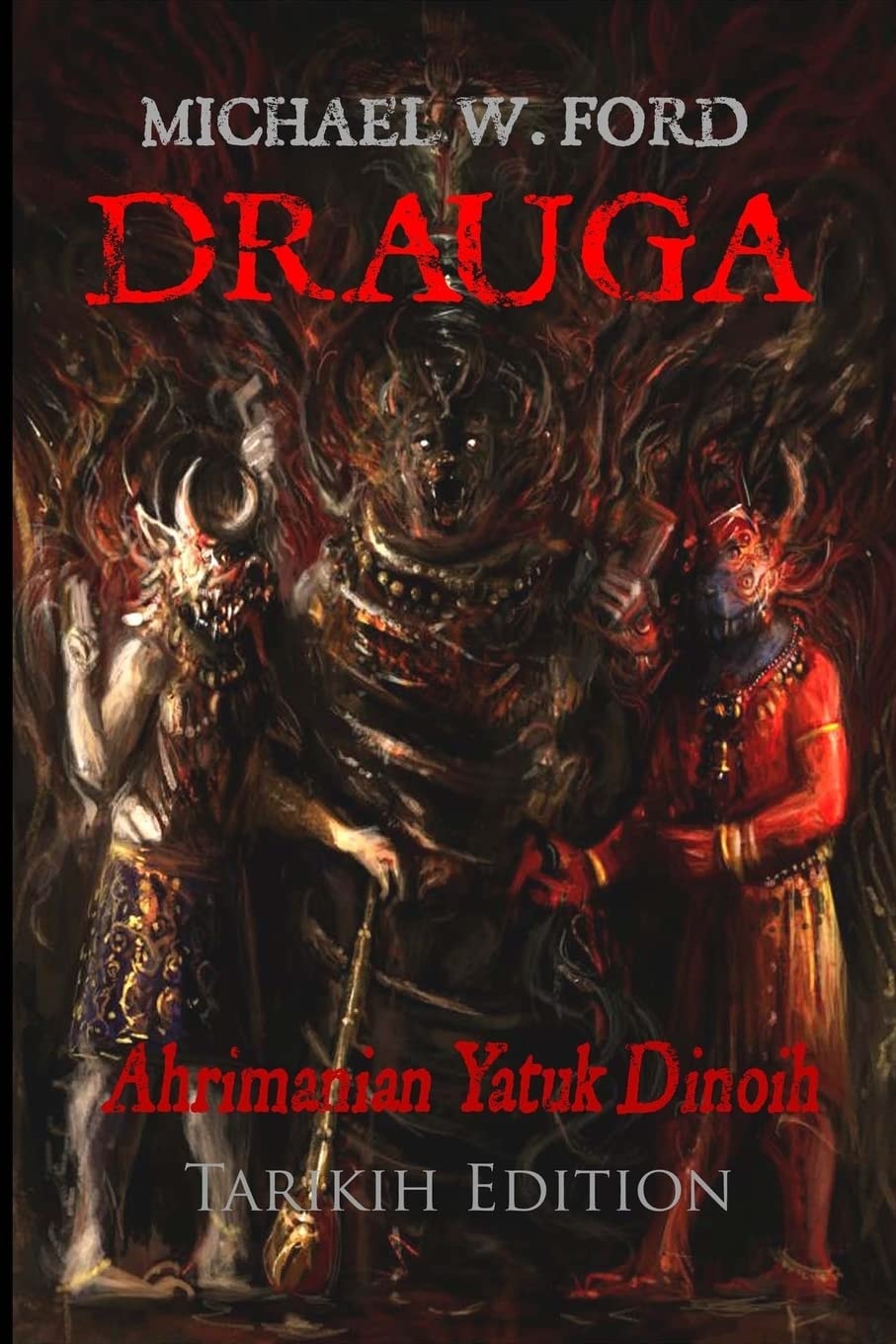 Drauga - Tarikih Edition Ahrimanian Yatuk Dinoih