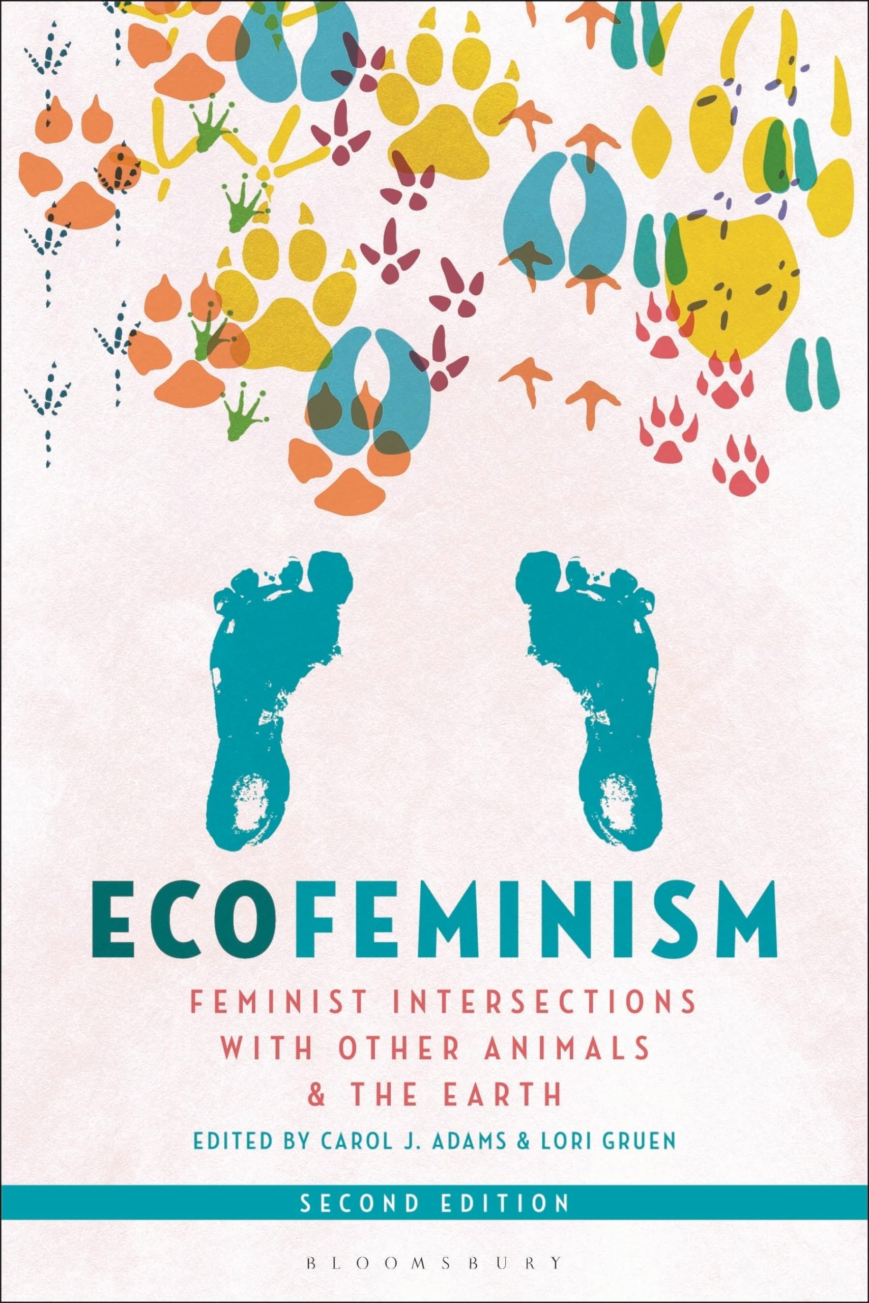 Ecofeminism, Second Edition Feminist Intersections with Other Animals and the Earth