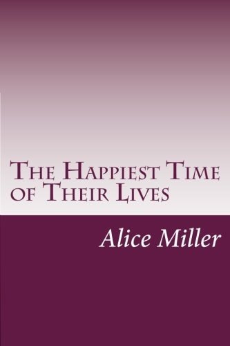 The Happiest Time of Their Lives