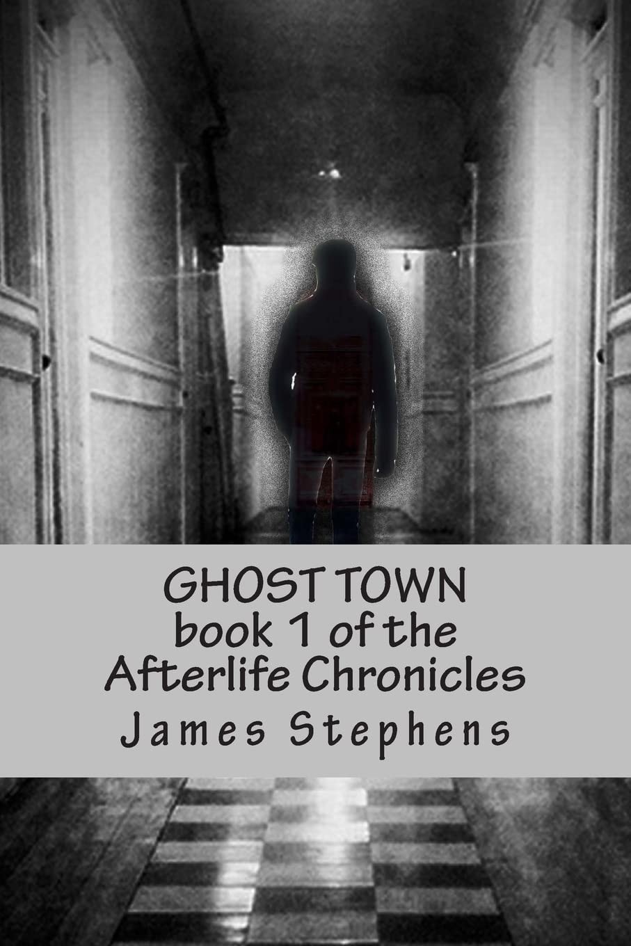 Ghost Town Book 1 of the Afterlife Chronicles