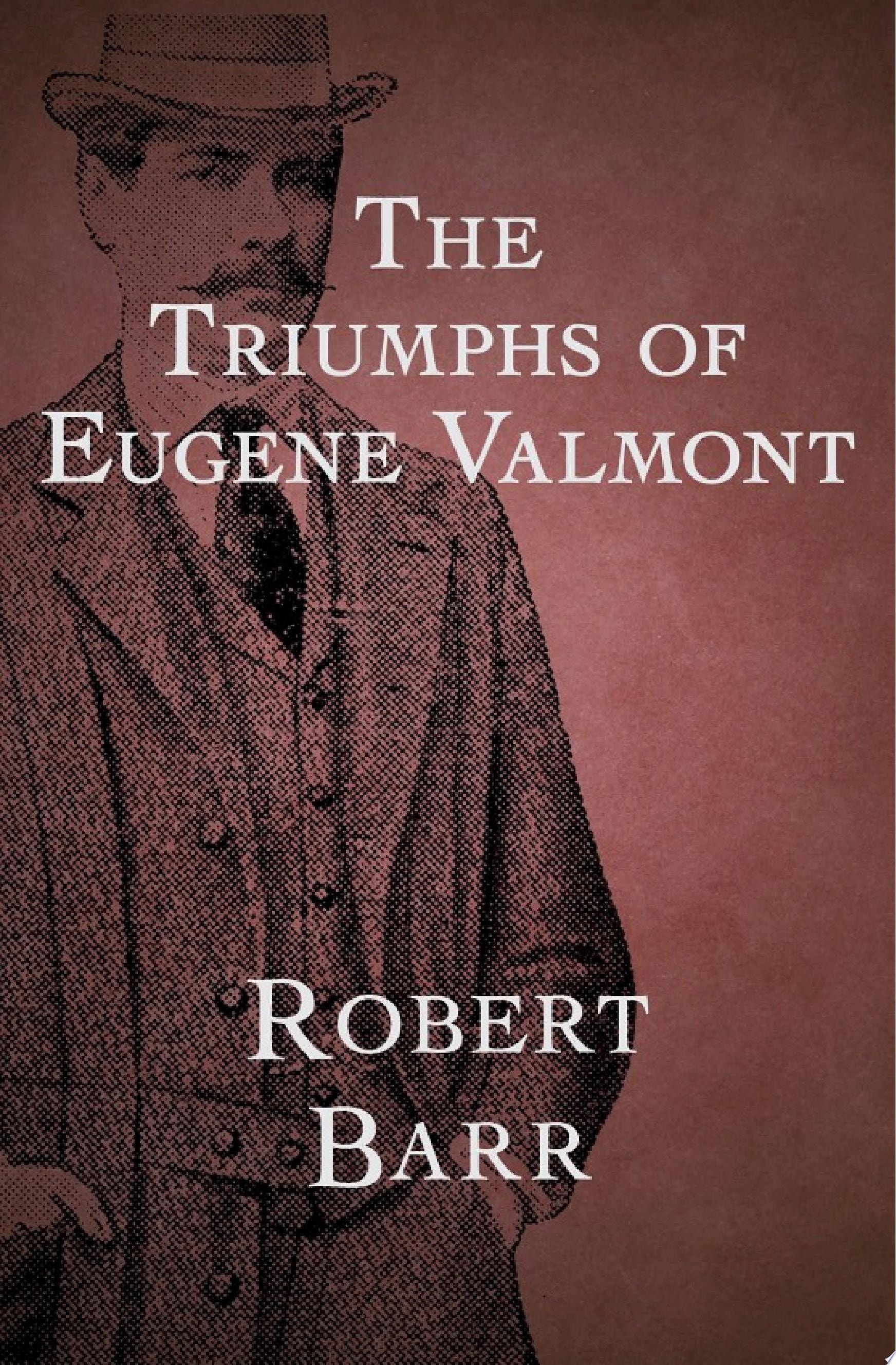 The Triumphs of Eugène Valmont