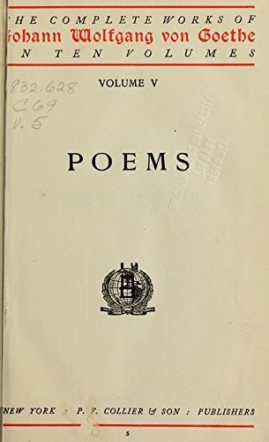 The Complete Works of Johann Wolfgang Von Goethe In Ten Volumes