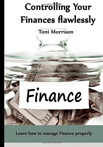 Controlling Your Finances Flawlessly Learn How to Manage Finance Properly