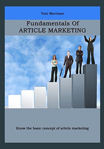 Fundamentals of Article Marketing Know the Basic Concept of Article Marketing