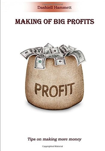 Making of Big Profits Tips on Making More Money