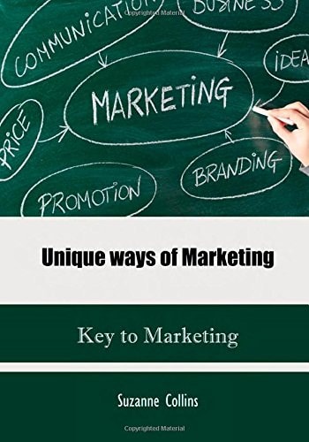 Unique Ways of Marketing Key to Marketing