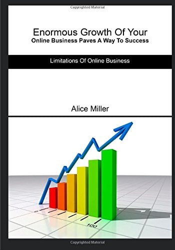 Enormous Growth of Your Online Business Paves a Way to Success Limitations of Online Business