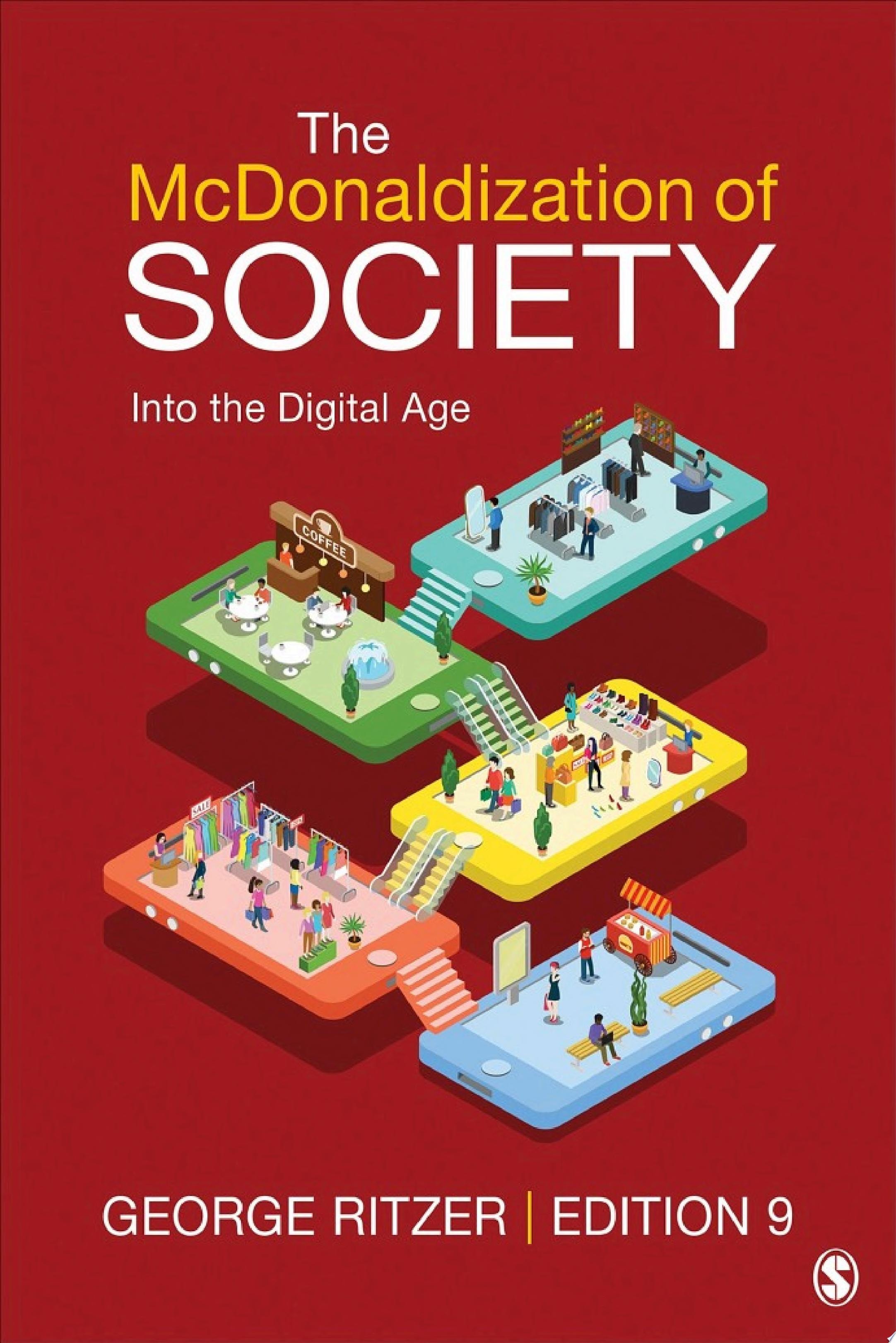 The McDonaldization of Society Into the Digital Age