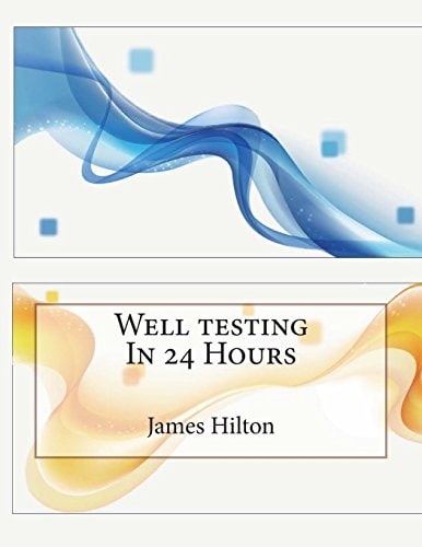 Well Testing in 24 Hours