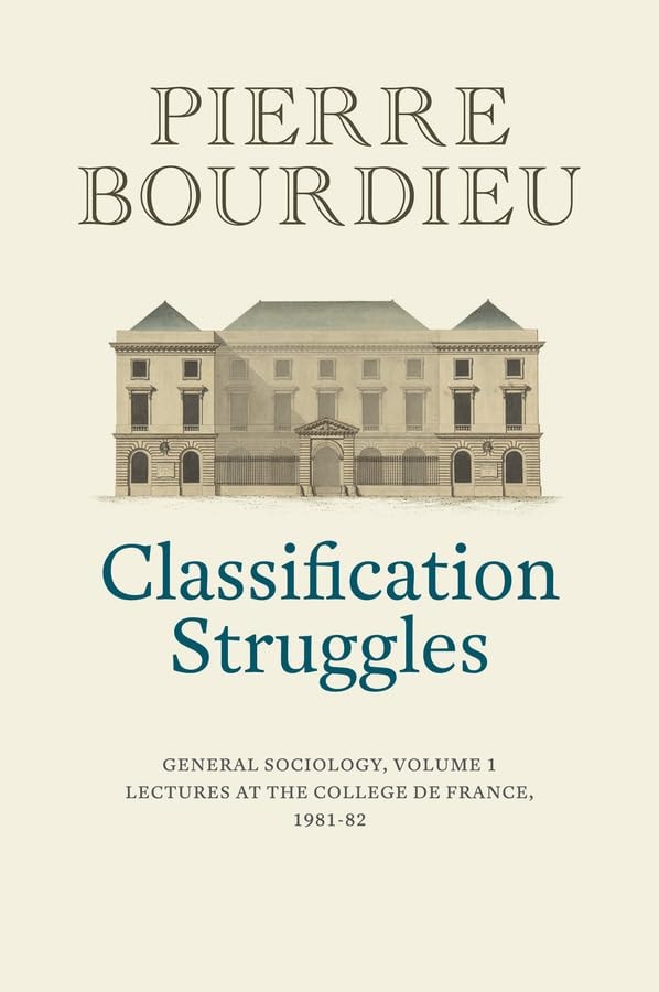 Classification Struggles General Sociology, Volume 1 (1981-1982)