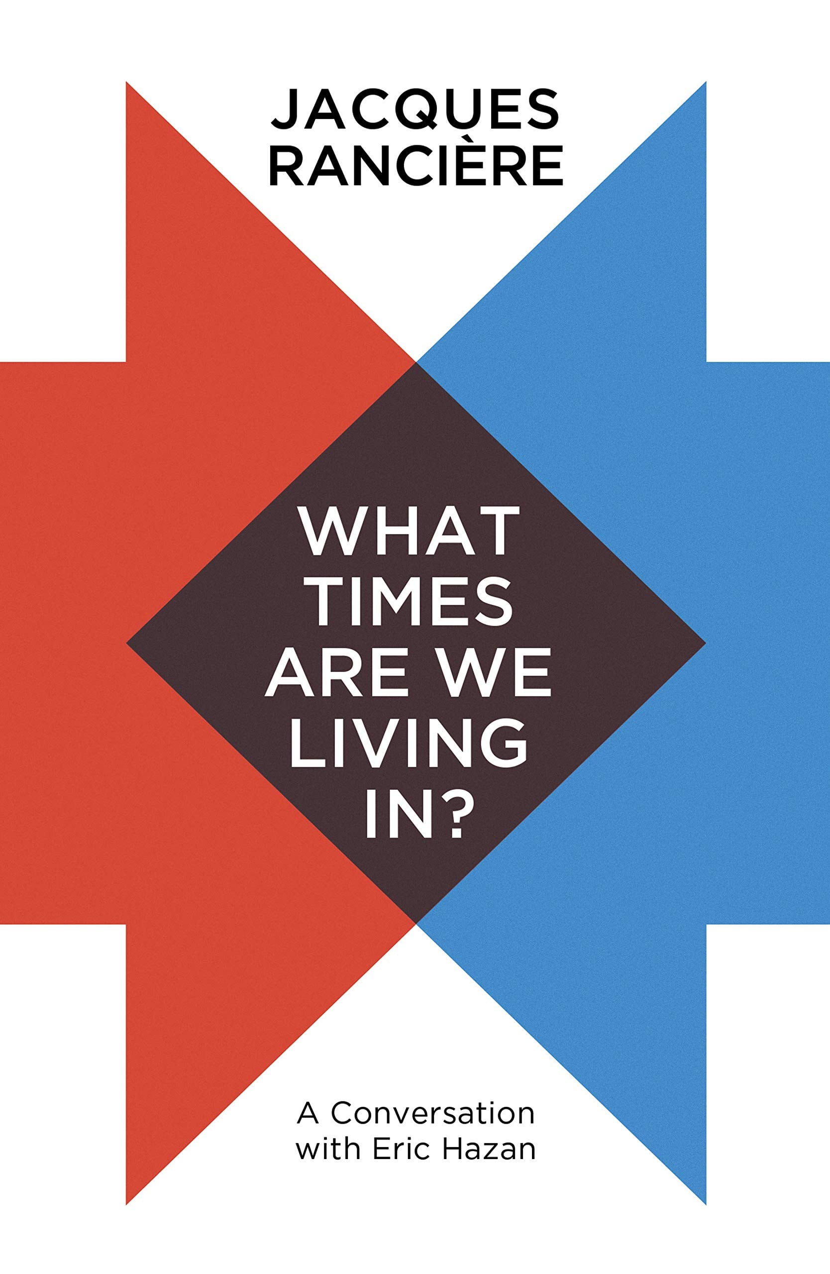 What Times Are We Living In? A Conversation with Eric Hazan