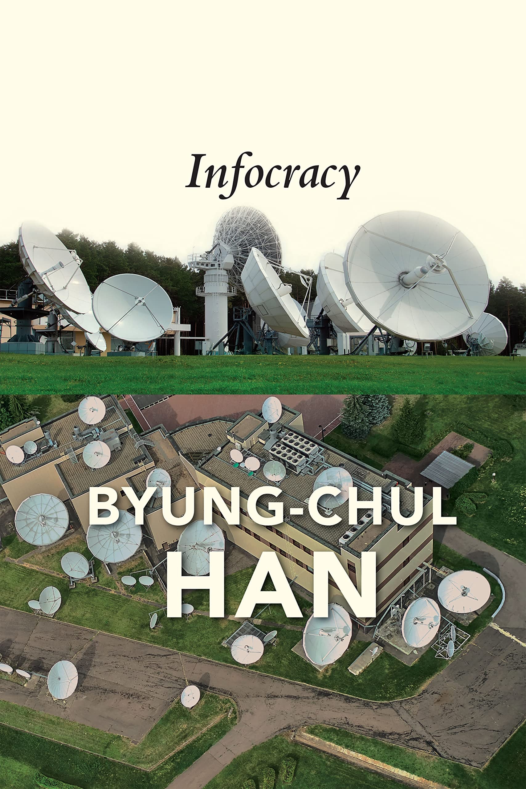 Infocracy Digitization and the Crisis of Democracy