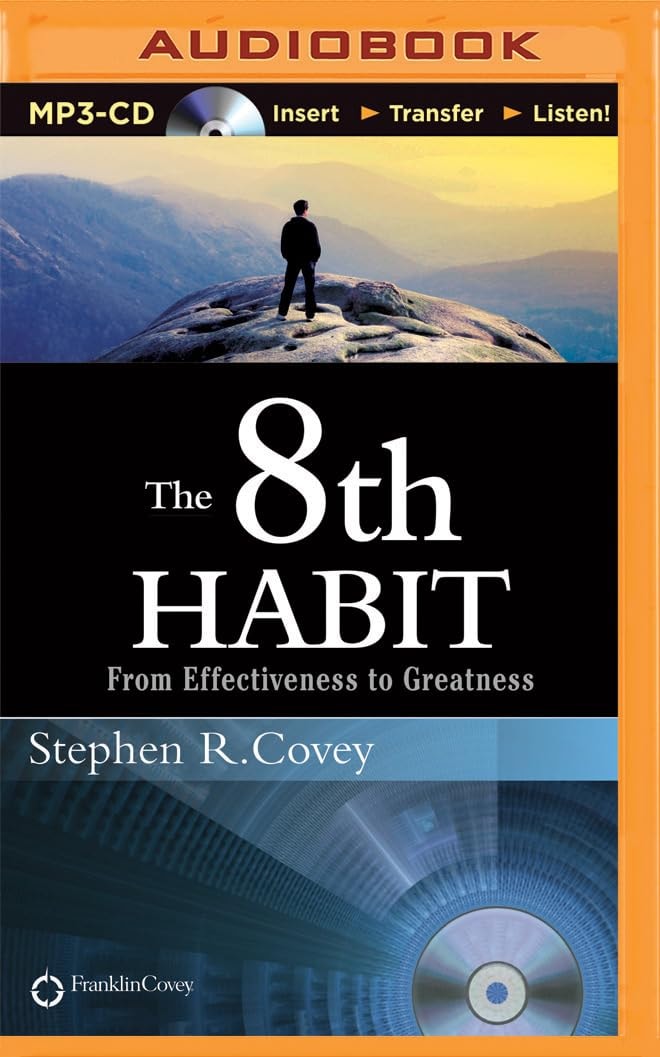 The 8th Habit: From Effectiveness to Greatness