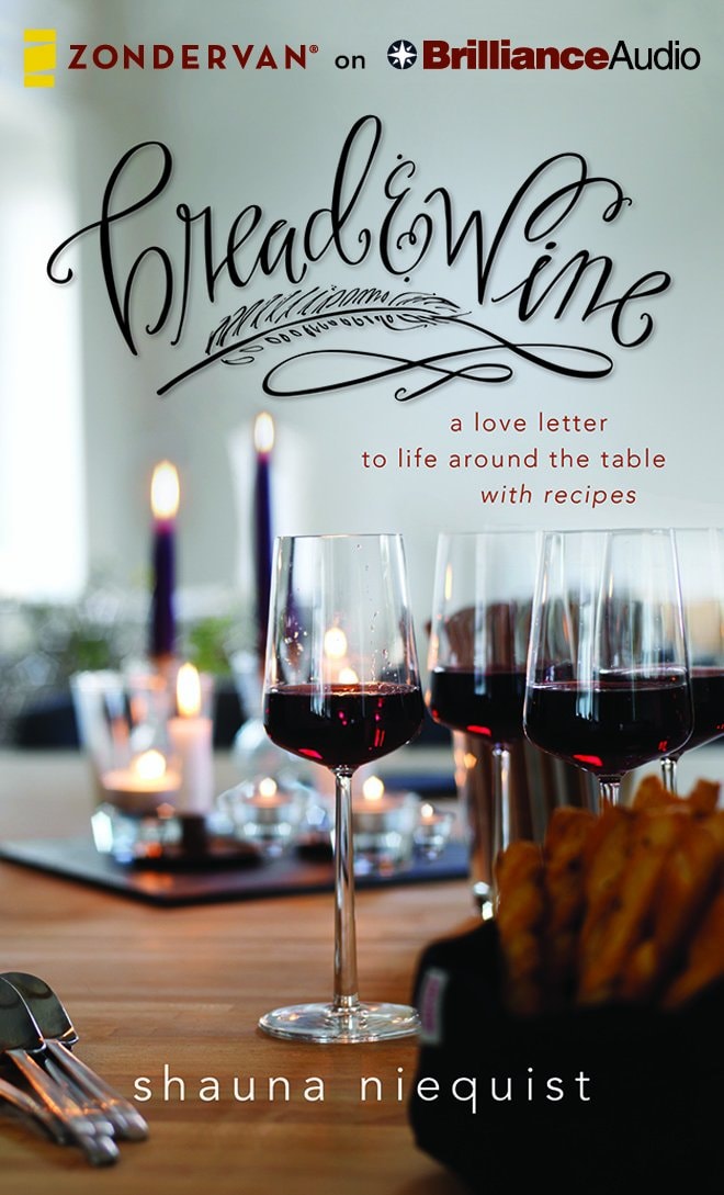 Bread and Wine: A Love Letter to Life Around the Table with Recipes
