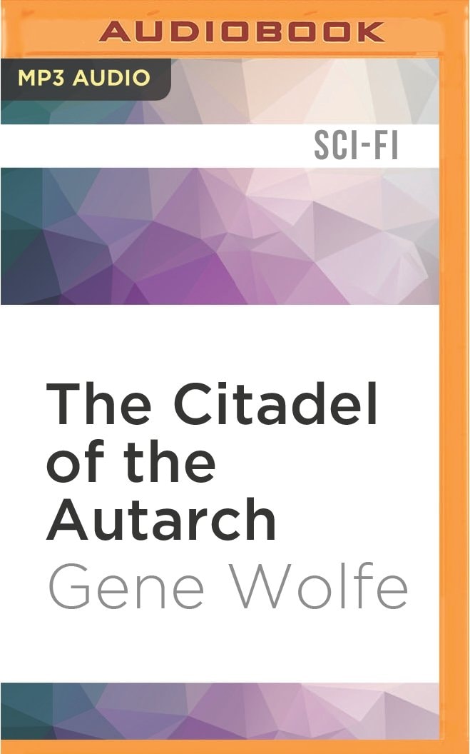 Citadel of the Autarch, The (The Book of the New Sun)