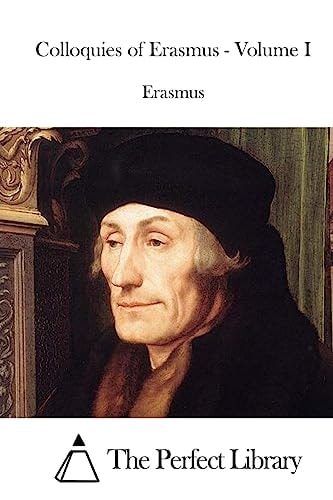Colloquies of Erasmus - Volume I