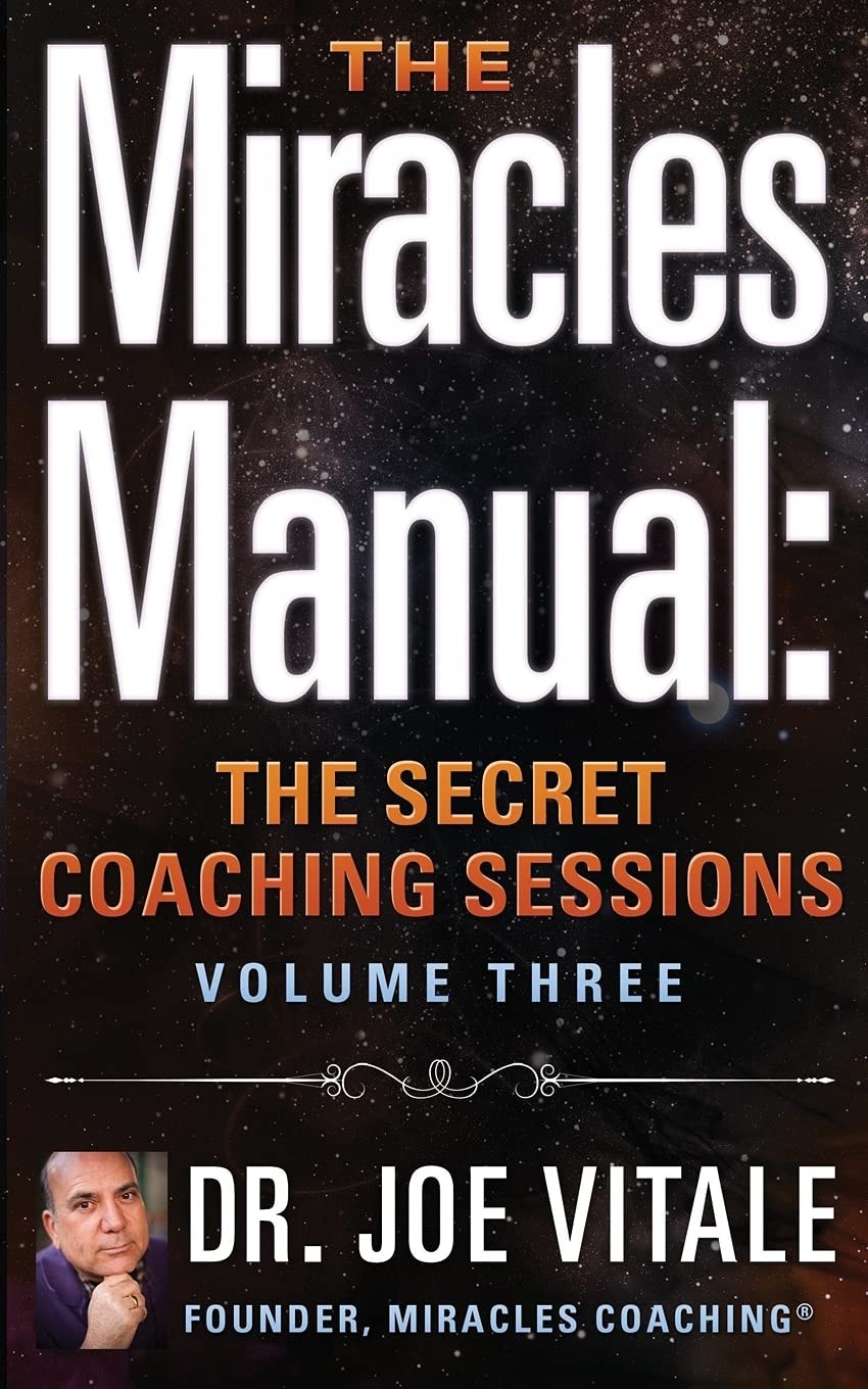 The Miracles Manual: the Secret Coaching Sessions, Volume 1