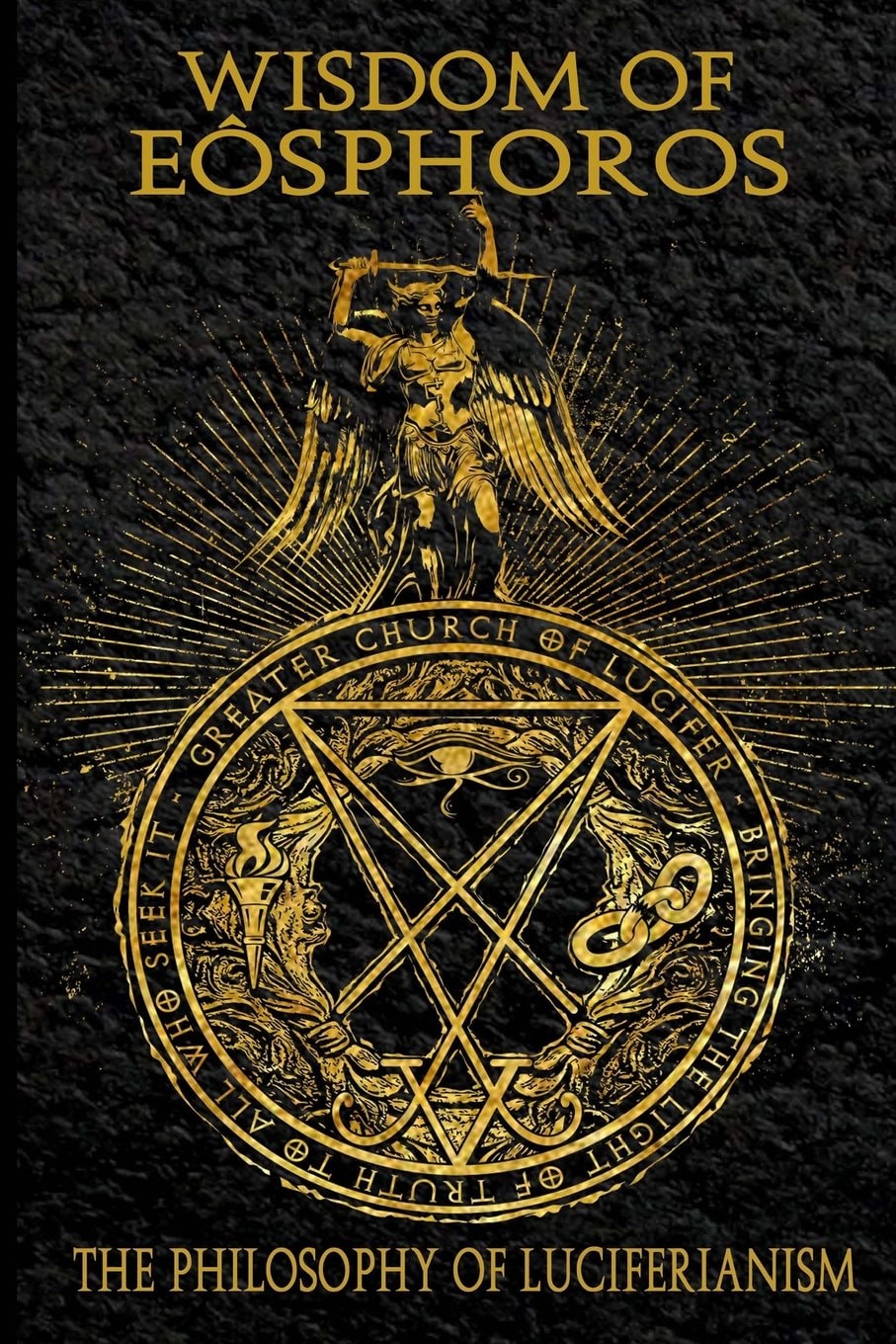 Wisdom of Eosphoros - The Luciferian Philosophy