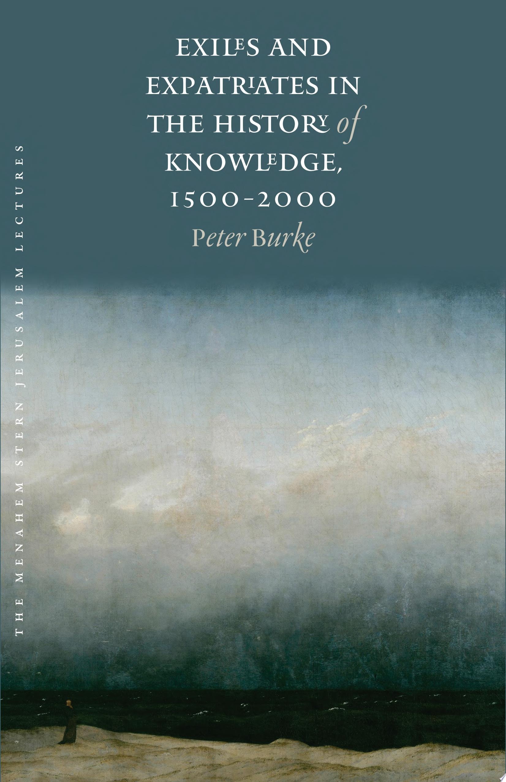 Exiles and Expatriates in the History of Knowledge, 1500–2000