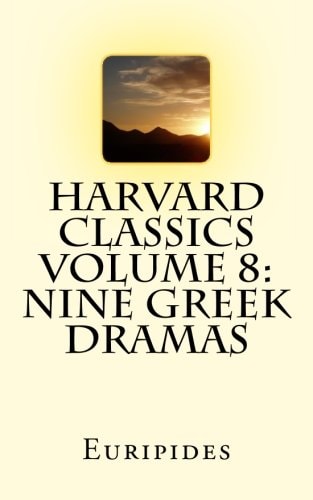 Harvard Classics Volume 8: Nine Greek Dramas