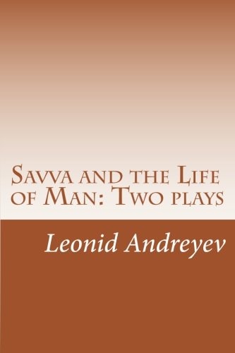 Savva and the Life of Man Two Plays