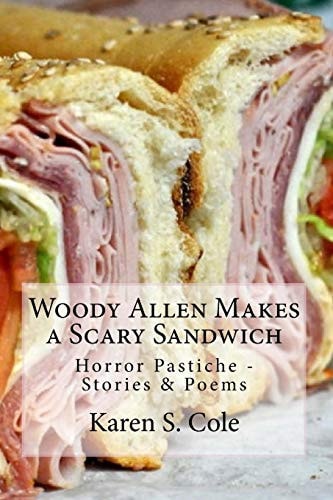 Woody Allen Makes a Nice Sandwich Horror Pastiche - Stories and Poems