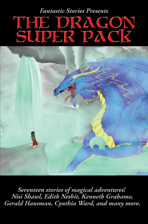 Fantastic Stories Presents The Dragon Super Pack (Positronic Super Pack Series Book 32)