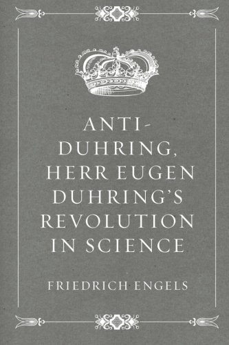 Anti-Dühring Herr Eugen Dühring's Revolution in Science