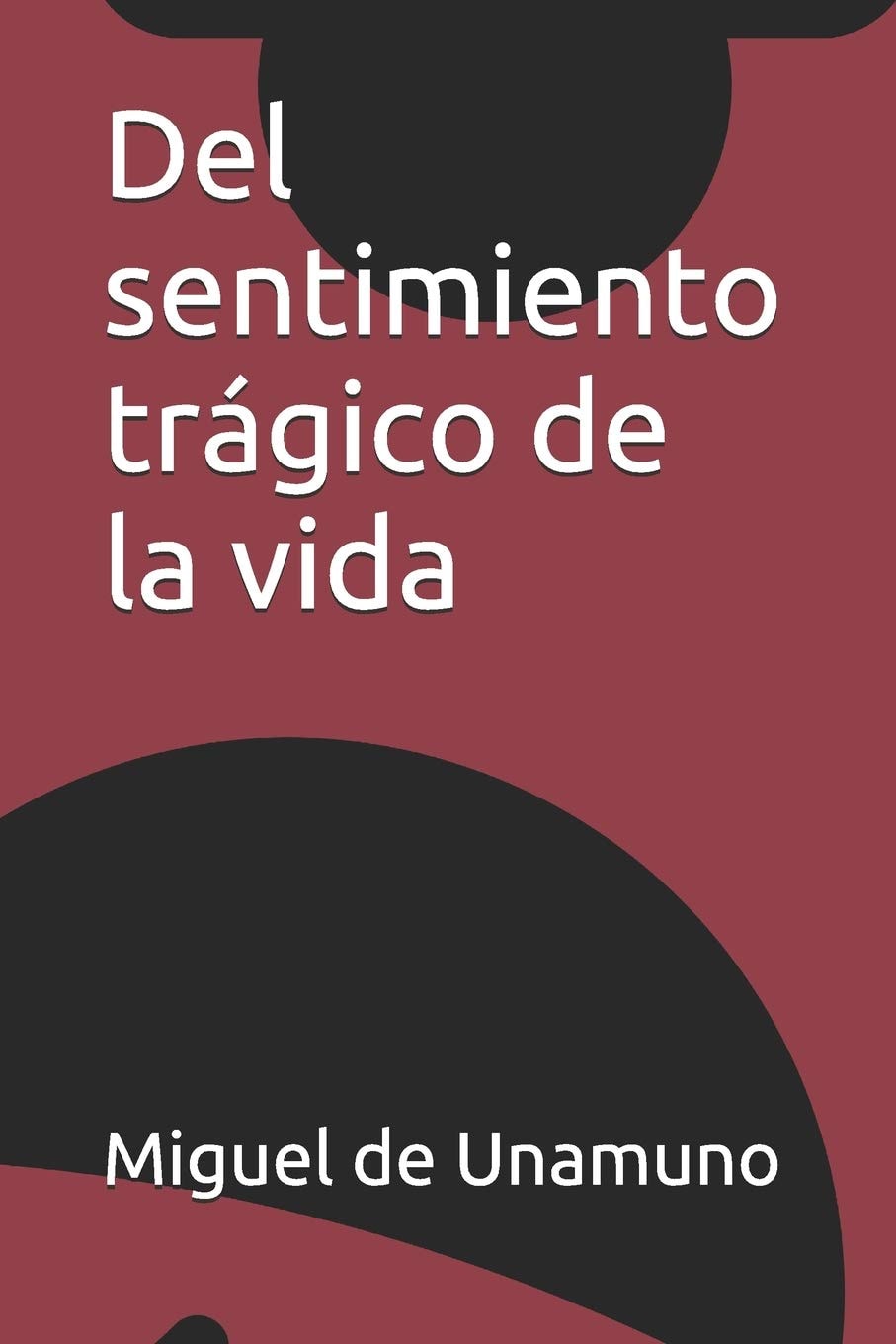 Del Sentimiento Trágico De La Vida