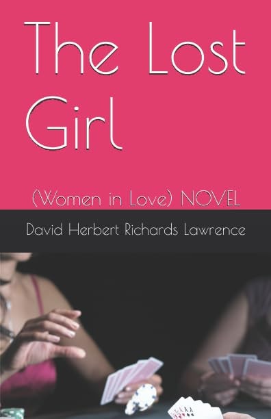 The Lost Girl (Women in Love) NOVEL