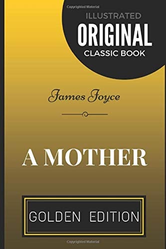A Mother By James Joyce - Illustrated