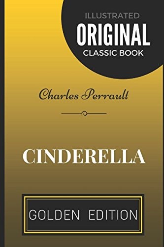 Cinderella By Charles Perrault - Illustrated
