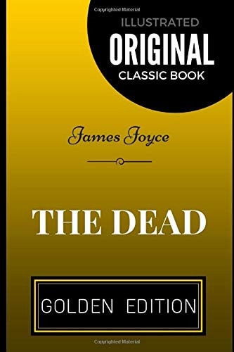 The Dead By James Joyce - Illustrated