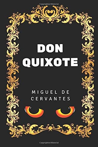 Don Quixote By Miguel de Cervantes - Illustrated