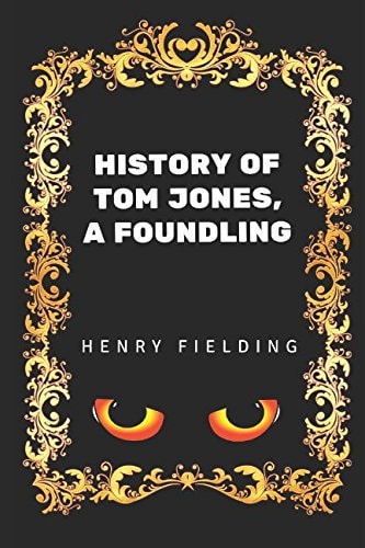 History of Tom Jones, a Foundling By Henry Fielding - Illustrated
