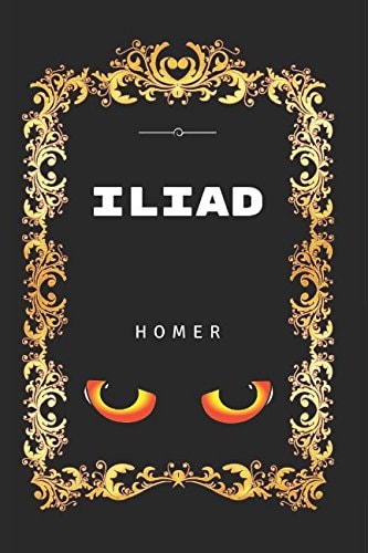 Iliad By Homer - Illustrated