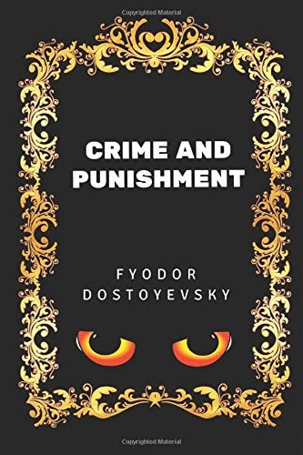 Crime and Punishment By Fyodor Dostoyevsky - Illustrated