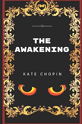 The Awakening By Kate Chopin - Illustrated