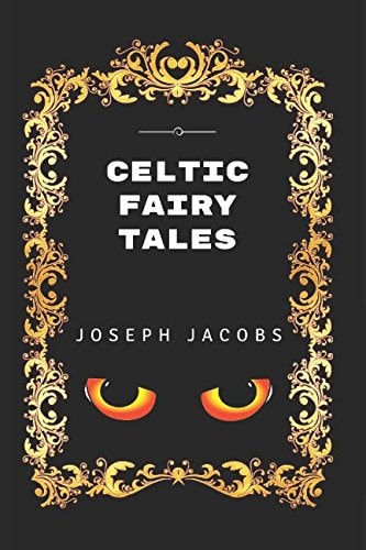 Celtic Fairy Tales By Joseph Jacobs - Illustrated