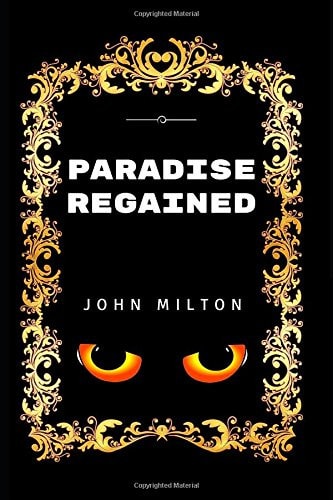 Paradise Regained By John Milton - Illustrated